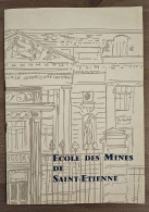 BROCHURE 1972 : ÉCOLE NATIONALE SUPÉRIEURE DES MINES DE SAINT-ÉTIENNE - 42 LOIRE - Zonder Classificatie