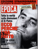 °°° RIVISTA EPOCA N° 2306 DEL 18 DICEMBRE 1994 °°° - Sonstige & Ohne Zuordnung