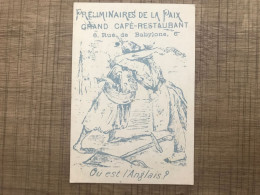 Préliminaires De La Paix Grand Café Restaurant 6 Rue De Babylone Où Est L'anglais ? - Other & Unclassified