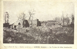 LIHONS - LA FERME DE LIHU BOMBARDEE - GUERRE 1914-1915 - Autres & Non Classés