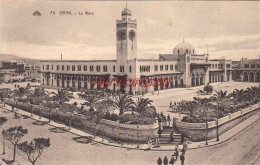 CPA ORAN - LA GARE - Oran