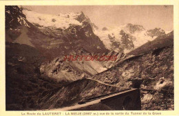 CPA LA ROUTE DU LAUTERET - SORTIE DU TUNNEL DE LA GRAVE - Autres & Non Classés