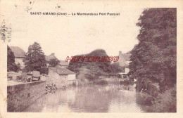 CPA SAINT AMAND - LA MARMANDE AU PONT PASQUET - Saint-Amand-Montrond