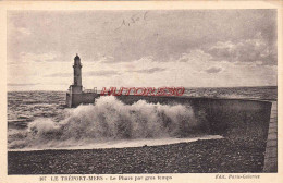 CPA LE TREPORT - LE PHARE PAR GROS TEMPS - Le Treport