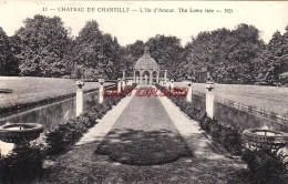 CPA CHANTILLY - CHATEAU - L'ILE D'AMOUR - Chantilly
