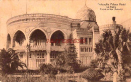 CPA LE CAIRE - HELIOPOLIS PALACE HOTEL - Altri & Non Classificati