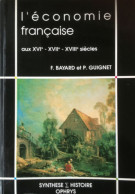 L'économie Française Aux XVIe XVIIe Et XVIIIe Siècles - Autres & Non Classés