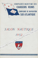 NAVIGATION ++ ENTETE CIE MARITIME DES CHARGEURS REUNIS « salon Nautique 1952 » DEPLIANT SUR 4 PAGES V.SCANS+HISTORIQUE - 1900 – 1949