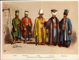 OFFICIAL COSTUMES OF THE OTTOMANS  ( ABOUT  1825 )  N ° 3   _ FORMAT : 16 CM. X 12.5 CM. - Autres & Non Classés