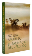 El Sacrificio Del Verdugo - Noelia Amarillo - Literatuur