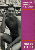 Federación Española De Natación. Anuario 1971 - Andere & Zonder Classificatie