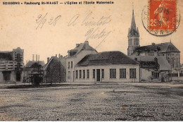 SOISSONS : Faubourg-st-waast, L'eglise Et L'ecole Maternelle - Etat - Soissons