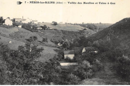 NERIS-les-BAINS : Vallée Des Moulins Et Usine à Gaz - Tres Bon Etat - Neris Les Bains