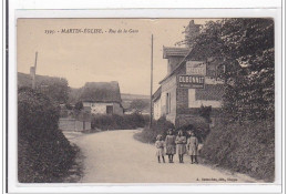 MARTIN-EGLISE : Rue De La Gare - Tres Bon Etat - Andere & Zonder Classificatie