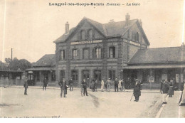 LONGPRE-les-CORPS-SAINTS : La Gare - Tres Bon Etat - Andere & Zonder Classificatie