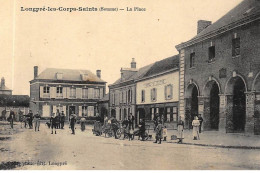 LONGPRE-les-CORPS-SAINTS : La Place - Tres Bon Etat - Andere & Zonder Classificatie