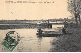 LONGPRE-les-CORPS-SAINTS : Le Pont Du Vacher - Tres Bon Etat - Andere & Zonder Classificatie