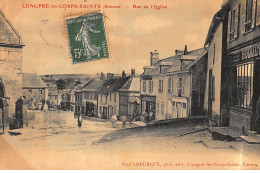 LONGPRE-les-CORPS-SAINTS : Rue De L'eglise - Etat - Other & Unclassified