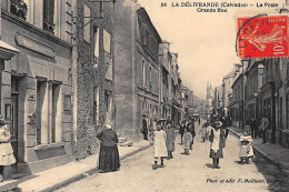LA DELIVRANDE : La Poste Grande Rue - Tres Bon Etat - Sonstige & Ohne Zuordnung