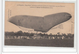 JUSSY LE CHAUDRIER - Le Dirigeable """"République"""" Attérissant Après Son Accident Le 3 Septembre 1909 - Très Bon état - Otros & Sin Clasificación