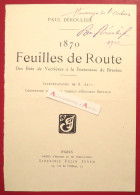 ● Paul DEROULEDE Dédicace Autographe 1912 Sur Page "1870 Feuilles De Route" - Poète, Romancier, Militant Politique - Político Y Militar