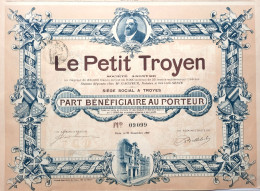 Le Petit Troyen - 1907 - Part Bénéficiaire  Au Porteur  (déco !!) - Other & Unclassified