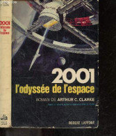 2001 L'odyssee De L'espace (2001 : A Space Odyssey) - Roman D'apres Un Scenario Original De Stanley Kubrick Et Arthur C. - Otros & Sin Clasificación