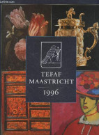 Tefaf Maastricht 1996 - Handbook - 9 / 17 March 1996 - COLLECTIF - 1996 - Art