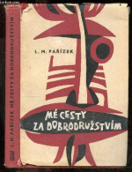 Me Cesty Za Dobrodruzstvim - PARIZEK L.M. - 1967 - Cultura