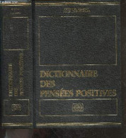 Dictionnaire Des Pensees Positives - GODEFROY CHRISTIAN H. - PENISSARD DIDIER - 1992 - Dictionaries