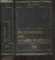 Dictionnaire Des Pensees Positives - GODEFROY CHRISTIAN H. - PENISSARD DIDIER - 1992 - Diccionarios