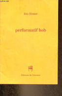 Performatif Bob - Quize Quatrains - Collection Vade-mecum N°11. - Houser Eric - 2003 - Andere & Zonder Classificatie