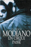 Un Cirque Passé. - Modiano Patrick - 1993 - Otros & Sin Clasificación