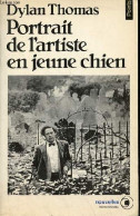 Portrait De L'artiste En Jeune Chien - Nouvelles - Collection Points N°98. - Thomas Dylan - 1983 - Other & Unclassified