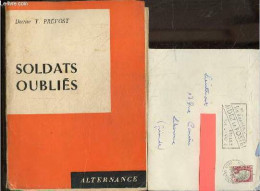 Soldats Oublies - Collection Alternance + Envoi De L'auteur + 2 Courriers De Yves Prevost A Un Ami - PREVOST Y. Docteur  - Livres Dédicacés