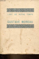 Gustave Moreau - Collection " L'art De Notre Temps ". - Collectif - 0 - Art