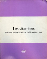 Les Vitamines - Biochimie - Mode D'action - Intérêt Thérapeutique. - Leboulanger J. - 0 - Gesundheit