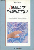 Drainage Lymphatique - Méthode Originale Du Docteur Emil Vodder - Introduction Théorique Et Bases Pratiques D'auto-appli - Salud