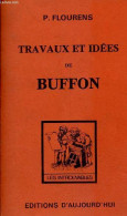 Travaux Et Idées De Buffon - Collection " Les Introuvables ". - Flourens P. - 1975 - Scienza