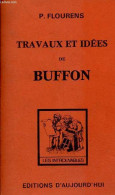 Travaux Et Idées De Buffon - Collection " Les Introuvables ". - Flourens P. - 1975 - Wissenschaft