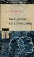 La Théorie De L'évolution - Collection Petite Bibliothèque Payot N°30. - Smith J.M. - 1962 - Scienza