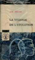 La Théorie De L'évolution - Collection Petite Bibliothèque Payot N°30. - Smith J.M. - 1962 - Wetenschap