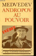 Andropov Au Pouvoir - Collection Champs N°127. - Medvedev Jaurès - 1983 - Politica