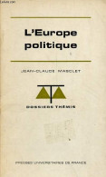 L'Europe Politique - Collection Dossiers Thémis N°50. - Masclet Jean-Claude - 1972 - Politiek