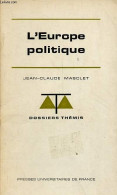 L'Europe Politique - Collection Dossiers Thémis N°50. - Masclet Jean-Claude - 1972 - Política