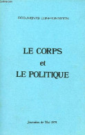 Le Corps Et Le Politique - Journées De Mai 1979 - Documents Confrontation. - Collectif - 1980 - Psychology/Philosophy
