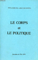 Le Corps Et Le Politique - Journées De Mai 1979 - Documents Confrontation. - Collectif - 1980 - Psicología/Filosofía