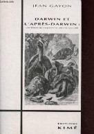 Darwin Et L'après-Darwin : Une Histoire De L'hypothèse De Sélection Naturelle. - Gayon Jean - 1992 - Wissenschaft