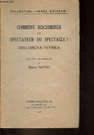 Comment Discriminer Le Spectateur Du Spectacle ? - Collection " Vandé Mataram N°4 ". - Drg Drcya Viveka - 1945 - Psychologie/Philosophie