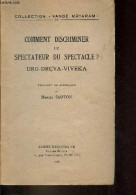 Comment Discriminer Le Spectateur Du Spectacle ? - Collection " Vandé Mataram N°4 ". - Drg Drcya Viveka - 1945 - Psychologie & Philosophie